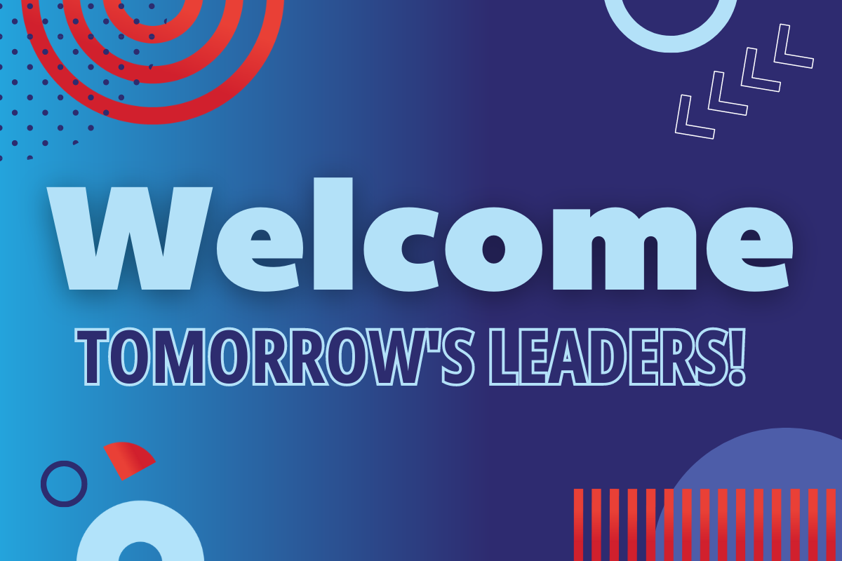 Welcome Tomorrow's Leaders!